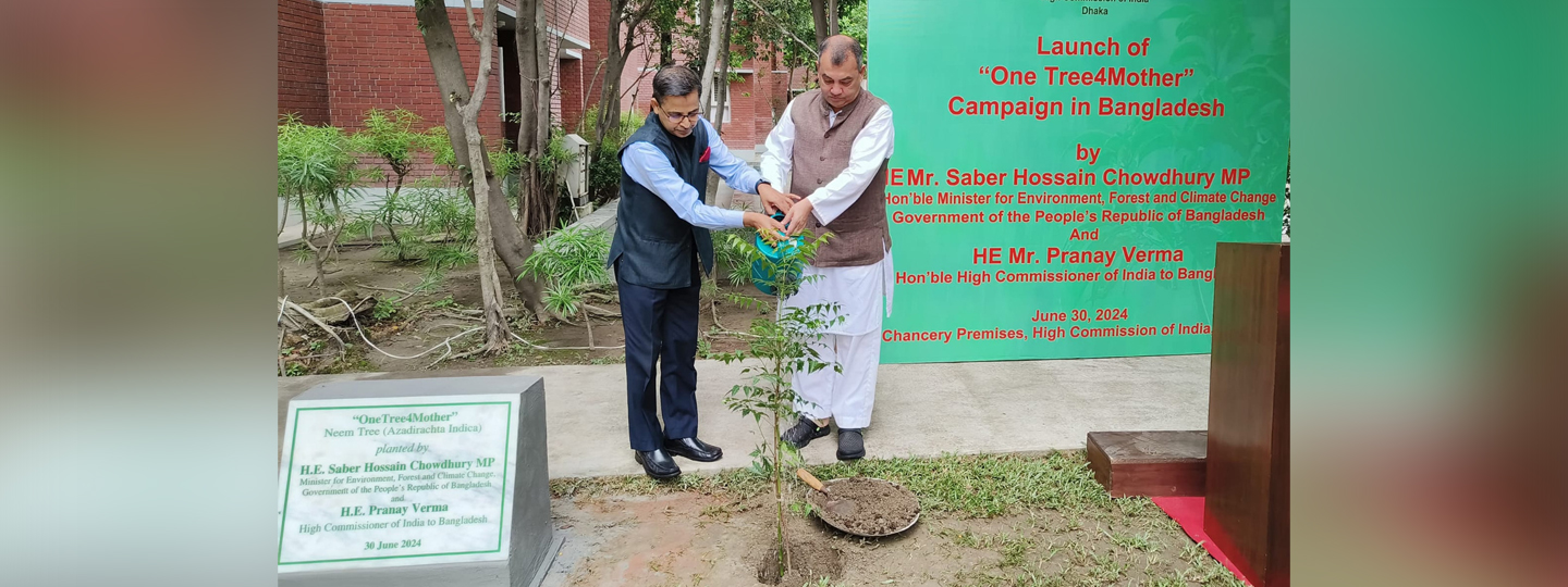 Mr. Saber Hossain Chowdhury, Hon'ble Minister for Environment, Forest and Climate Change, Govt. of Bangladesh and High Commissioner Pranay Verma launched a tree plantation campaign by jointly planting a Neem sapling. #OnePlant4Mother in Bangladesh.